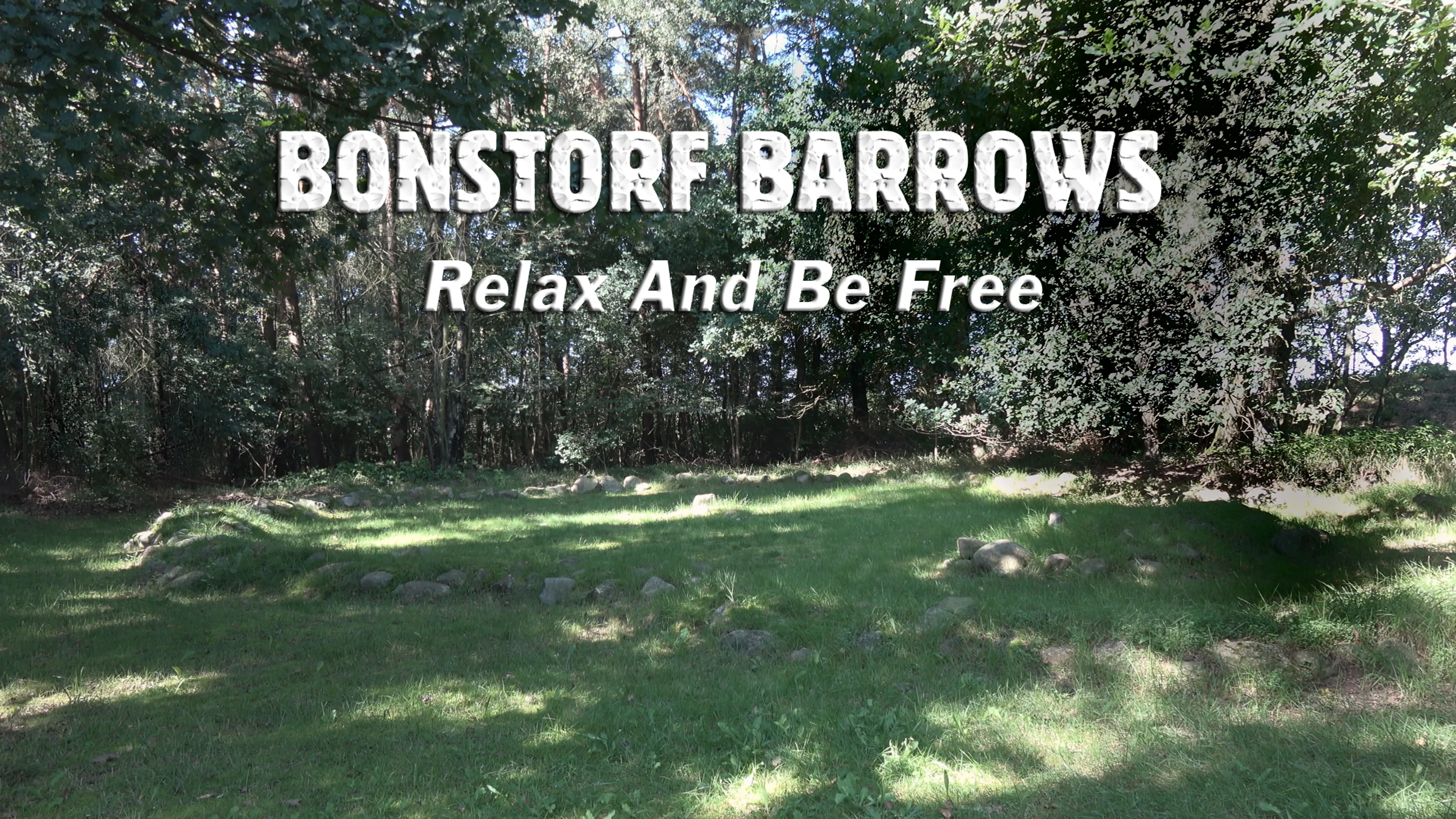 Bonstorf Barrows: Relax And Be Free poster